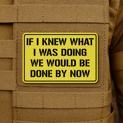 I Don't Know What I'm Doing Morale Patch 2"x3" Hook & Loop | Made in USA - LoneStar Adhesive
