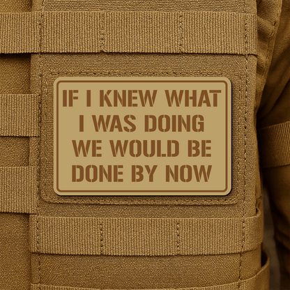 I Don't Know What I'm Doing Morale Patch 2"x3" Hook & Loop | Made in USA - LoneStar Adhesive