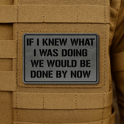I Don't Know What I'm Doing Morale Patch 2"x3" Hook & Loop | Made in USA - LoneStar Adhesive