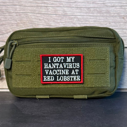 I Got My Hantavirus Vaccine At Red Lobster Funny Morale Patch, 2x3" | Made in USA | VELCRO® Brand Hook Backing - LoneStar Adhesive
