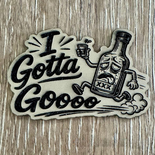 I Gotta Goooo Leatherette Iron-On Patch - #LoneStar Adhesive#