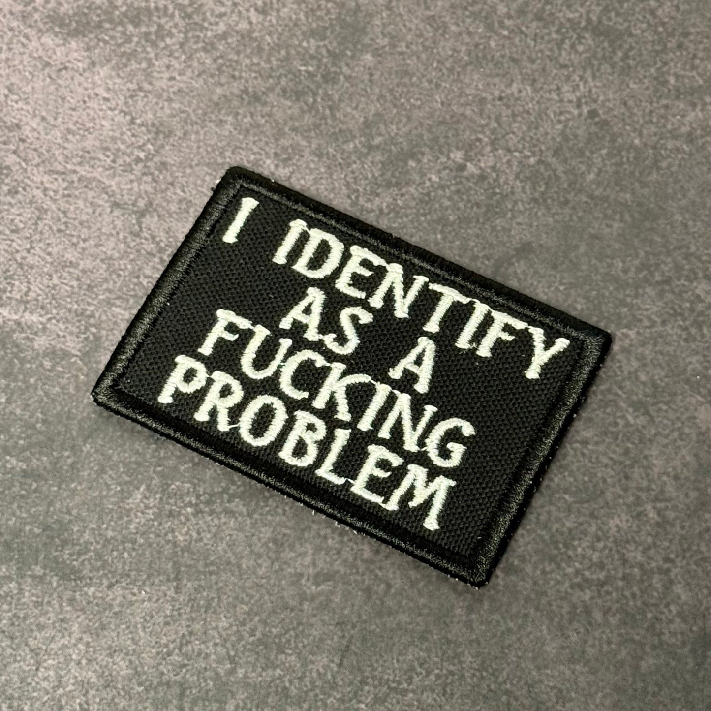 I Identify As The Problem Funny Morale Patch, 2x3" | Made in USA | VELCRO® Brand Hook Backing - LoneStar Adhesive