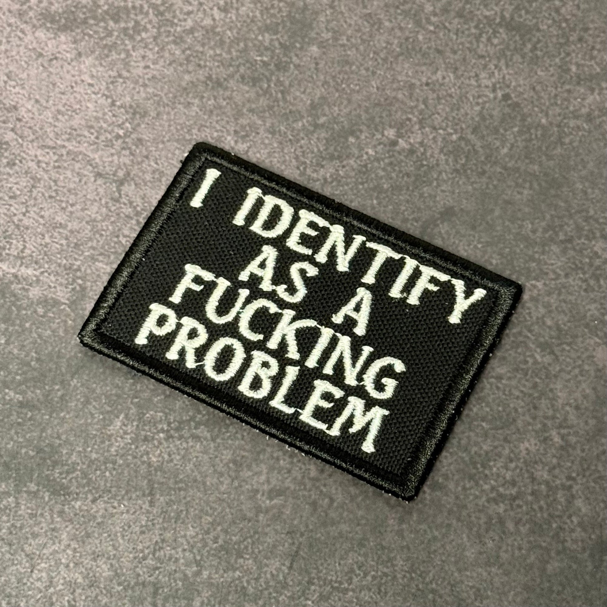 I Identify As The Problem Funny Morale Patch, 2x3" | Made in USA | VELCRO® Brand Hook Backing - LoneStar Adhesive