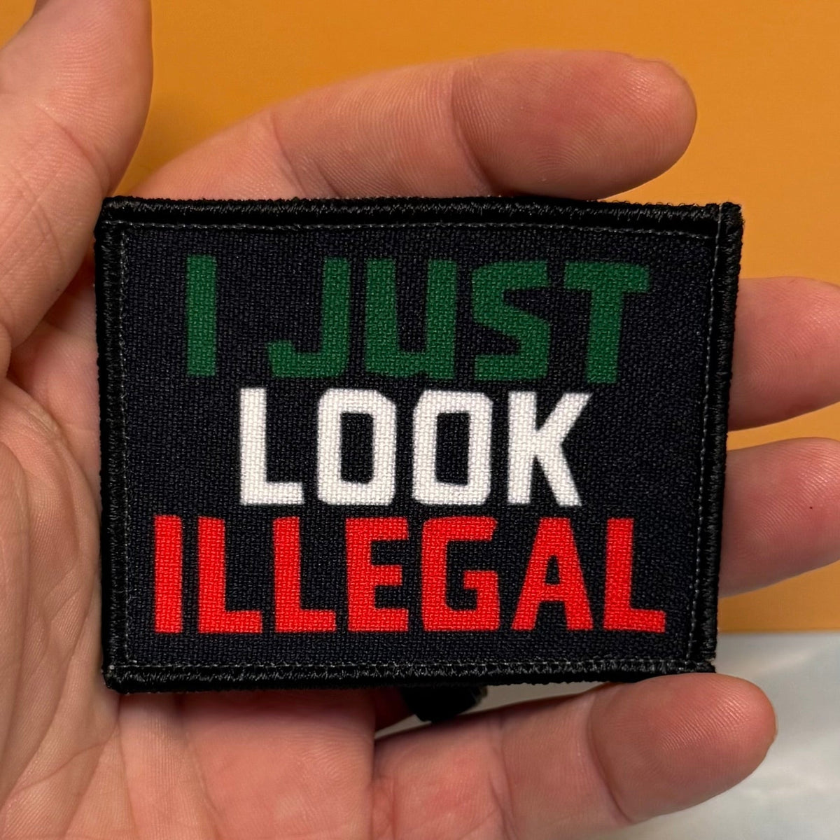 I Just Look Illegal Funny Morale Patch, 2x3" | Made in USA | VELCRO® Brand Hook Backing - #LoneStar Adhesive#