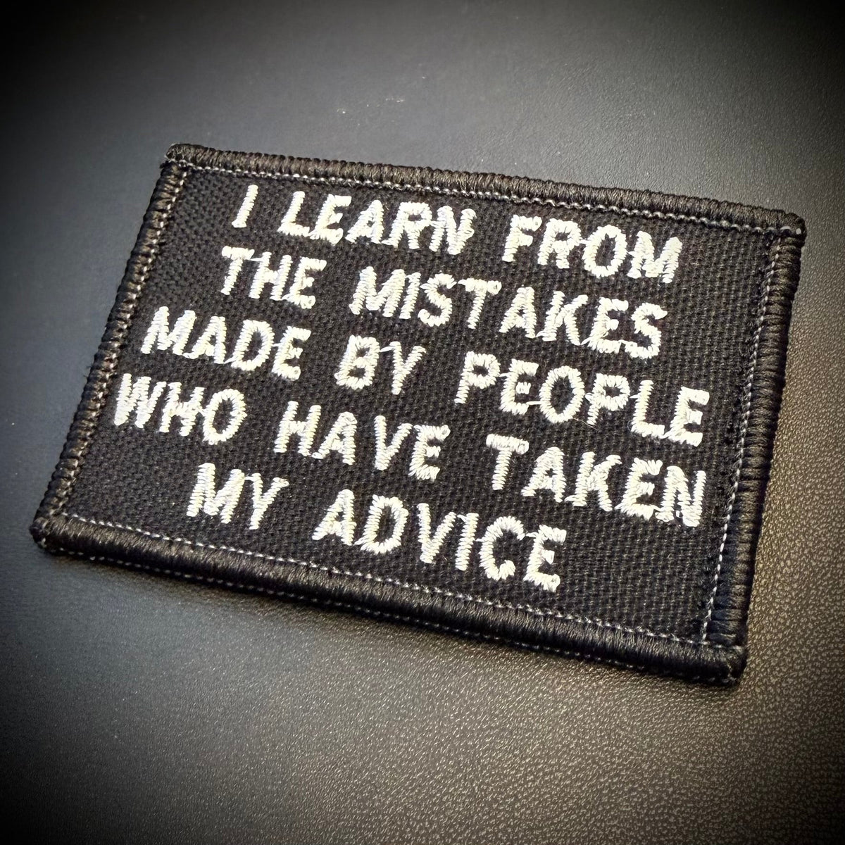 I Learn From Mistakes Made Funny Embroidered Morale Patch, 2x3" | VELCRO® Brand Hook Backing - #LoneStar Adhesive#