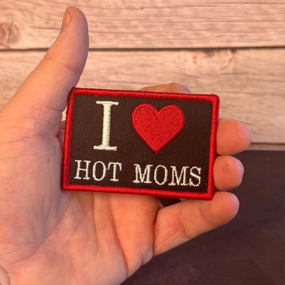 I Love Hot Moms MILFS Funny Morale Patch, 2x3" | Made in USA | VELCRO® Brand Hook Backing - LoneStar Adhesive