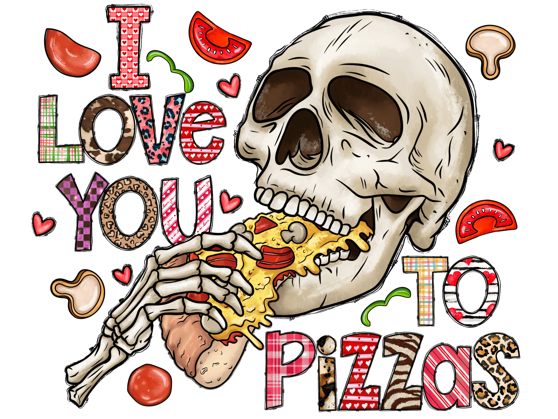 "I Love You To Pizzas" DTF TRANSFER - #LoneStar Adhesive#