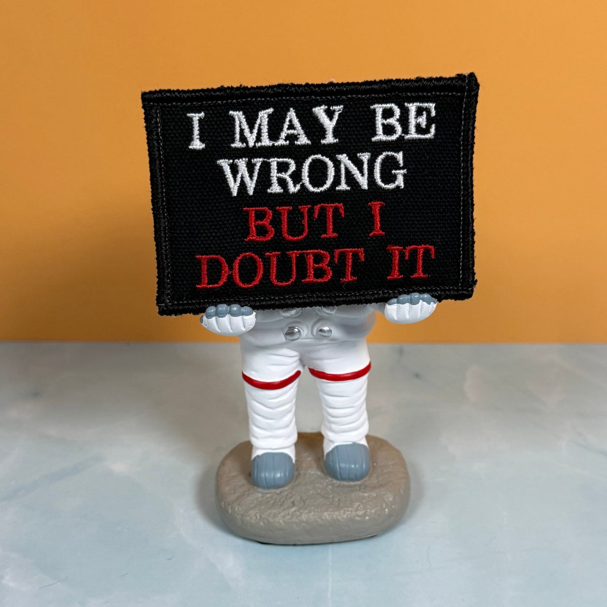 I May Be Wrong But I Doubt It Funny Morale Patch, 2x3" | Made in USA | VELCRO® Brand Hook Backing - LoneStar Adhesive