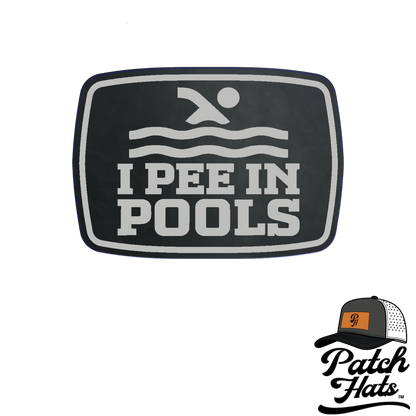I Pee in Pools Leatherette Patch - LoneStar Adhesive