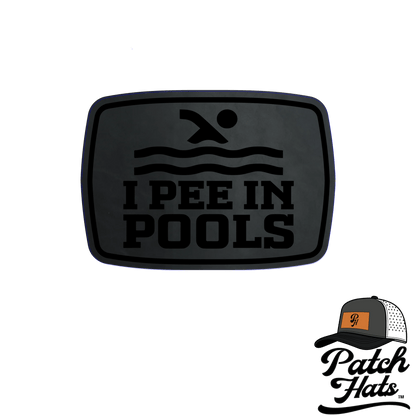 I Pee in Pools Leatherette Patch - LoneStar Adhesive