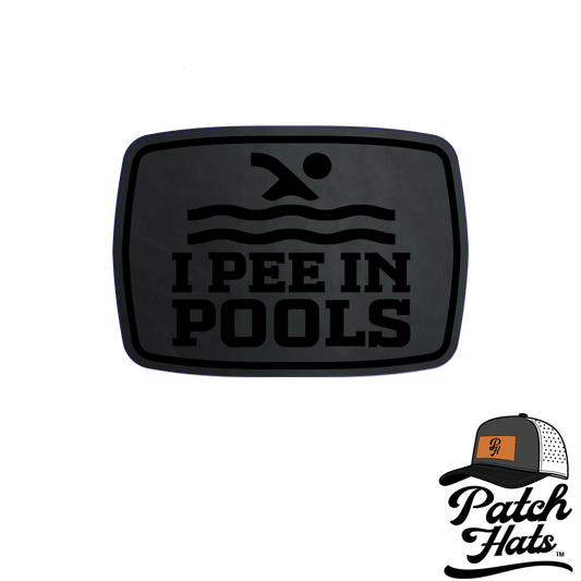 I Pee in Pools Leatherette Patch - LoneStar Adhesive