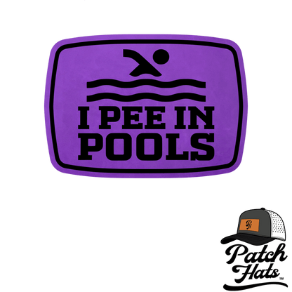 I Pee in Pools Leatherette Patch - LoneStar Adhesive