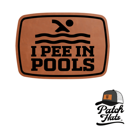 I Pee in Pools Leatherette Patch - LoneStar Adhesive