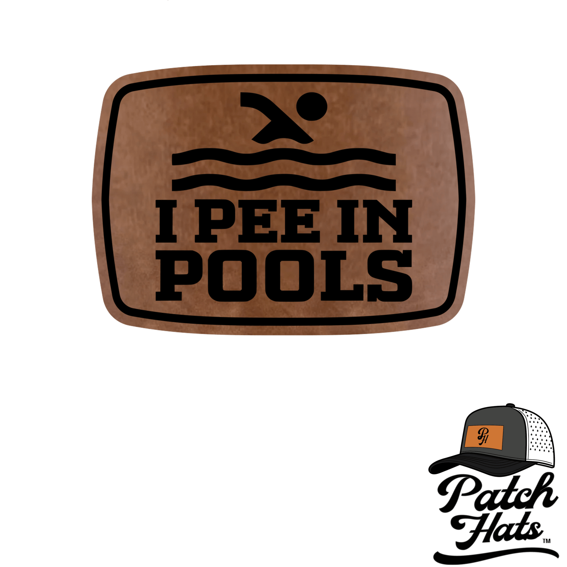 I Pee in Pools Leatherette Patch - LoneStar Adhesive