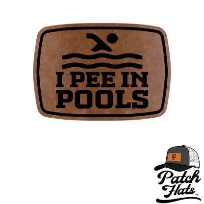I Pee in Pools Leatherette Patch - LoneStar Adhesive