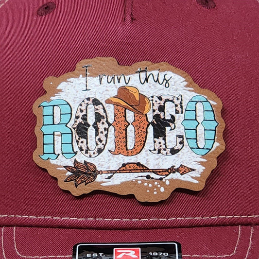 I Run This Rodeo UV Printed Leatherette Hat Patch - MR01 - LoneStar Adhesive