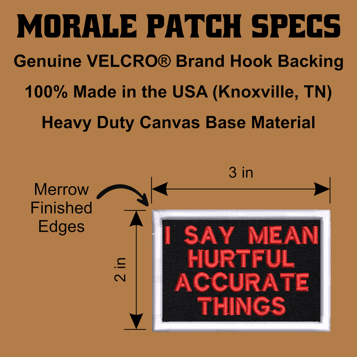 I Say Mean, Hurtful, Accurate Things Funny Morale Patch, 2x3" | Made in USA | VELCRO® Brand Hook Backing - LoneStar Adhesive
