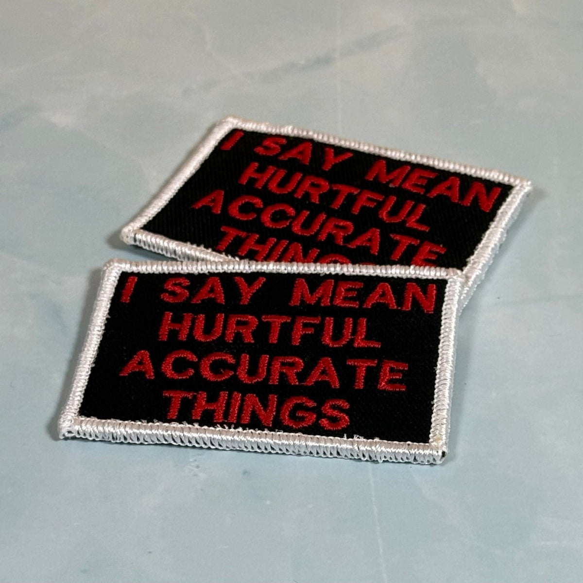 I Say Mean, Hurtful, Accurate Things Funny Morale Patch, 2x3" | Made in USA | VELCRO® Brand Hook Backing - LoneStar Adhesive