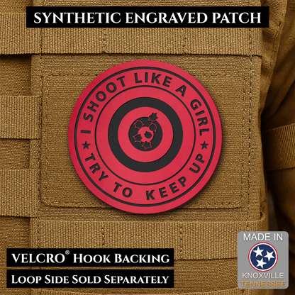 I Shoot Like A Girl Funny Morale Patch, 3" Round | Made in USA | VELCRO® Brand Hook Backing - LoneStar Adhesive