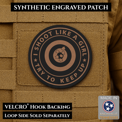 I Shoot Like A Girl Funny Morale Patch, 3" Round | Made in USA | VELCRO® Brand Hook Backing - LoneStar Adhesive