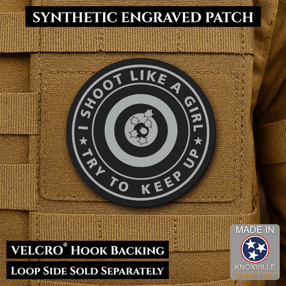 I Shoot Like A Girl Funny Morale Patch, 3" Round | Made in USA | VELCRO® Brand Hook Backing - LoneStar Adhesive