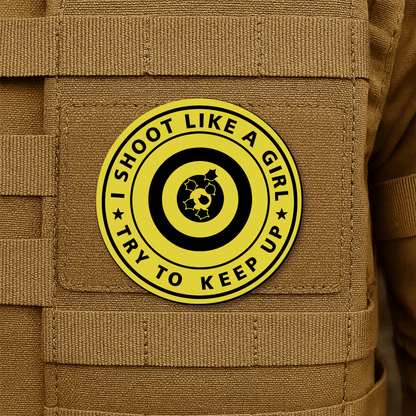 I Shoot Like A Girl Morale Patch 3" Round Hook & Loop | Made in USA - LoneStar Adhesive
