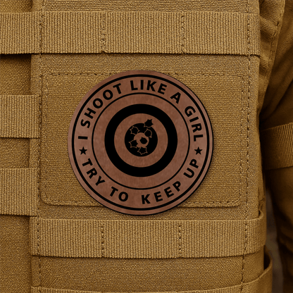 I Shoot Like A Girl Morale Patch 3" Round Hook & Loop | Made in USA - LoneStar Adhesive