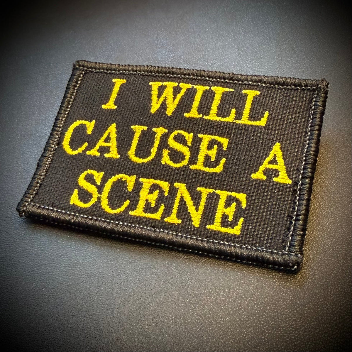 I Will Cause A Scene Funny Embroidered Morale Patch, 2x3" | VELCRO® Brand Hook Backing - #LoneStar Adhesive#