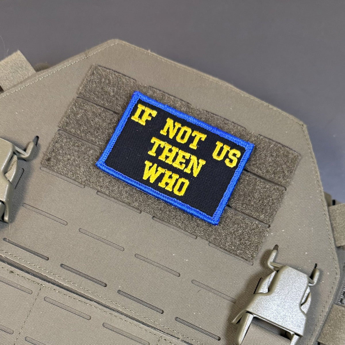 If Not Us Then Who Morale Patch, 2x3" | Made in USA | VELCRO® Brand Hook Backing - LoneStar Adhesive
