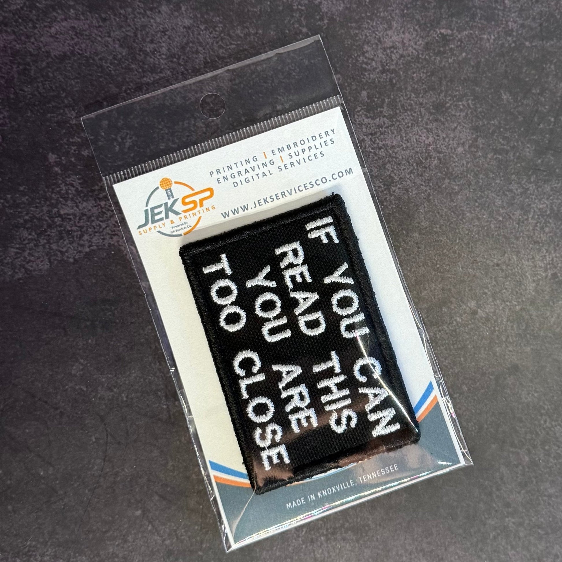 If You Can Read This You Are Too Close Funny Morale Patch, 2x3" | Made in USA | VELCRO® Brand Hook Backing - LoneStar Adhesive