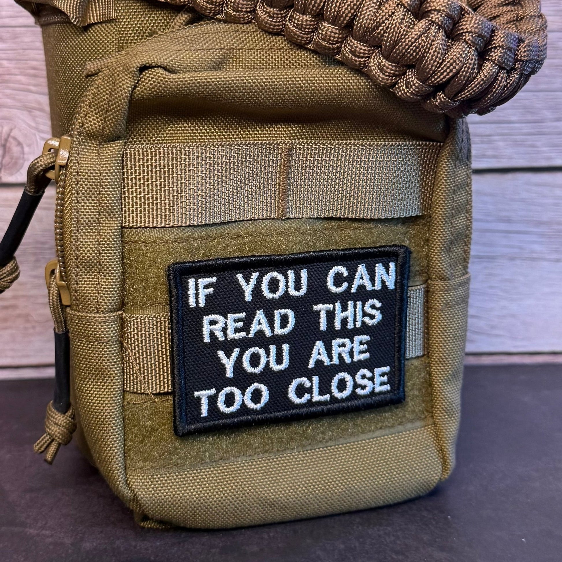 If You Can Read This You Are Too Close Funny Morale Patch | Made in USA | VELCRO® Brand Hook Backing - LoneStar Adhesive