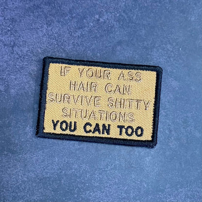 If Your Ass Hair Can Survive Funny Morale Patch | Made in USA | VELCRO® Brand Hook Backing - LoneStar Adhesive
