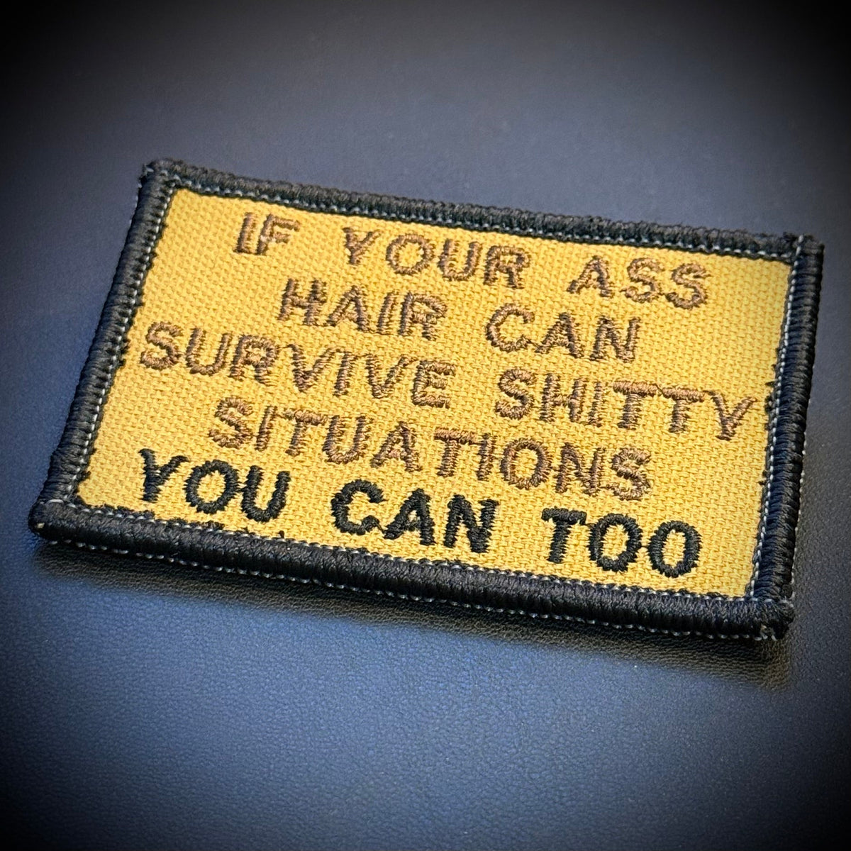 If Your Ass Hair Can Survive Funny Tactical Embroidered Morale Patch, 2x3" | VELCRO® Brand Hook Backing - #LoneStar Adhesive#