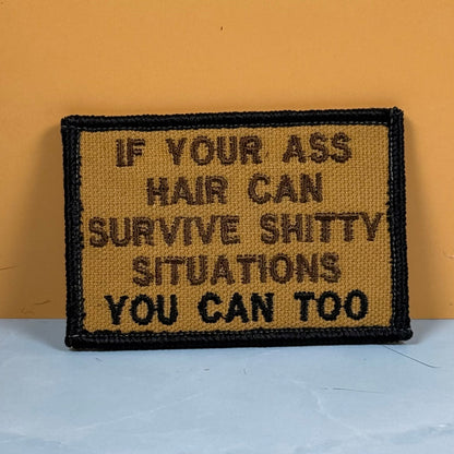 If Your Ass Hair Can Survive Funny Tactical Morale Patch, 2x3" | Made in USA | VELCRO® Brand Hook Backing - LoneStar Adhesive