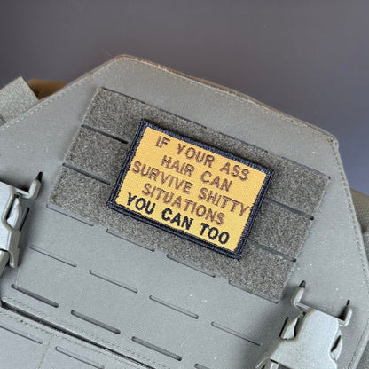 If Your Ass Hair Can Survive Funny Tactical Morale Patch, 2x3" | Made in USA | VELCRO® Brand Hook Backing - LoneStar Adhesive