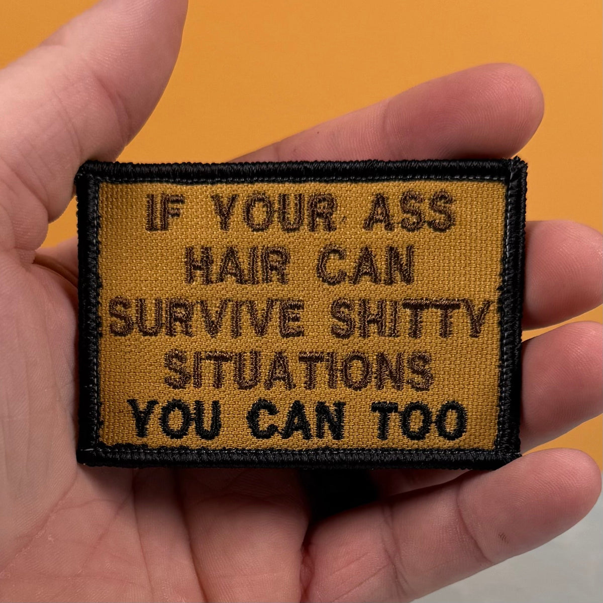 If Your Ass Hair Can Survive Funny Tactical Morale Patch, 2x3" | Made in USA | VELCRO® Brand Hook Backing - LoneStar Adhesive