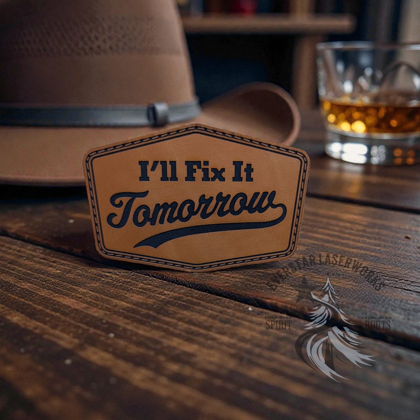 I'll Do it Tomorrow Leather Patch - LoneStar Adhesive