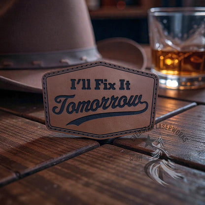 I'll Do it Tomorrow Leather Patch - LoneStar Adhesive