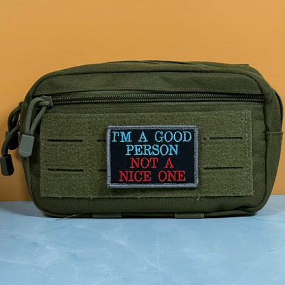 I'm A Good Person, Not A Nice One Funny Morale Patch, 2x3" | Made in USA | VELCRO® Brand Hook Backing - LoneStar Adhesive