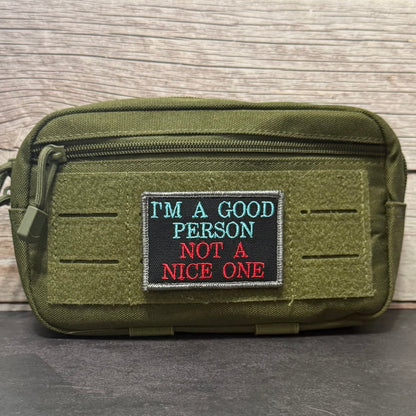 I'm A Good Person, Not A Nice One Funny Morale Patch, 2x3" | Made in USA | VELCRO® Brand Hook Backing - LoneStar Adhesive