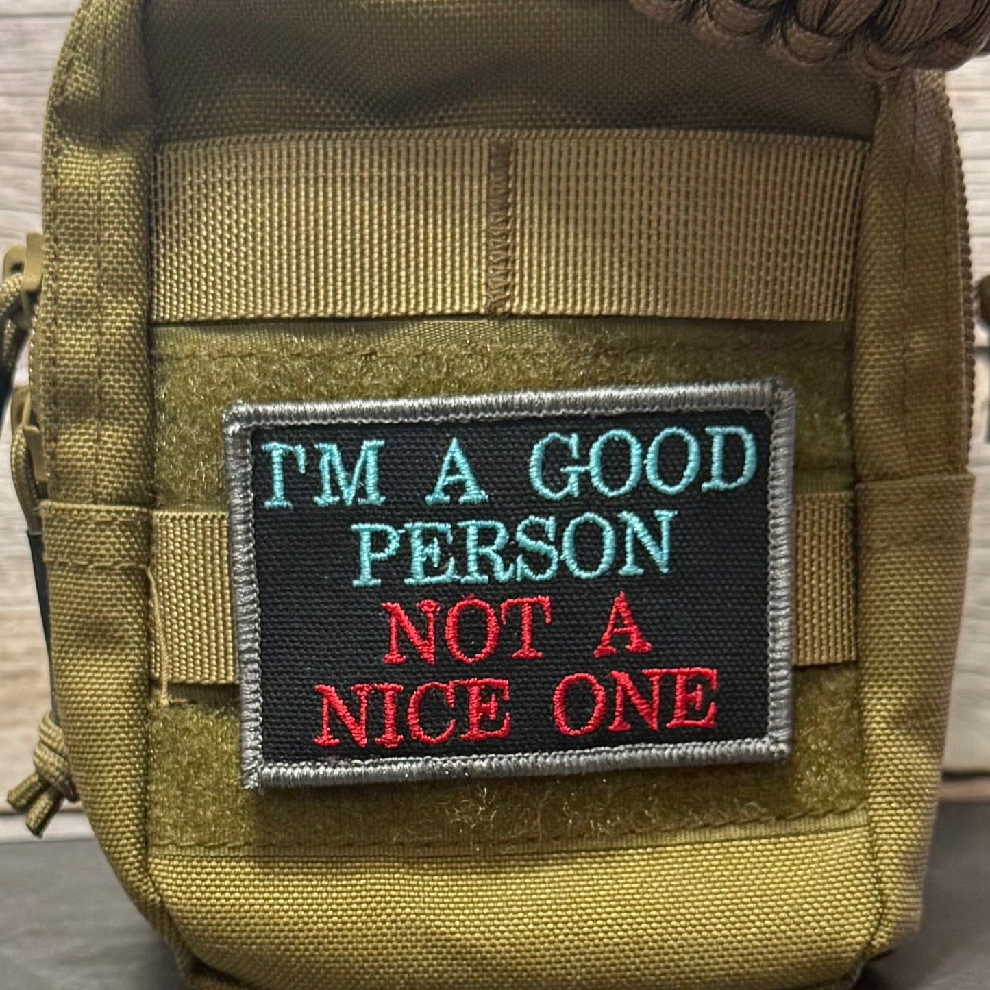 I'm A Good Person, Not A Nice One Funny Morale Patch, 2x3" | Made in USA | VELCRO® Brand Hook Backing - LoneStar Adhesive
