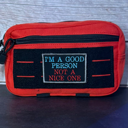 I'm A Good Person, Not A Nice One Funny Morale Patch, 2x3" | Made in USA | VELCRO® Brand Hook Backing - LoneStar Adhesive