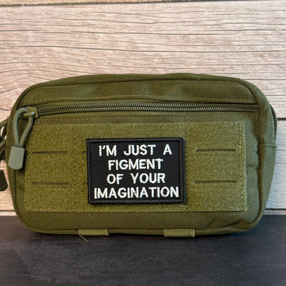 I'm Just A Figment Of Your Imagination Funny Morale Patch, 2x3" | Made in USA | VELCRO® Brand Hook Backing - LoneStar Adhesive