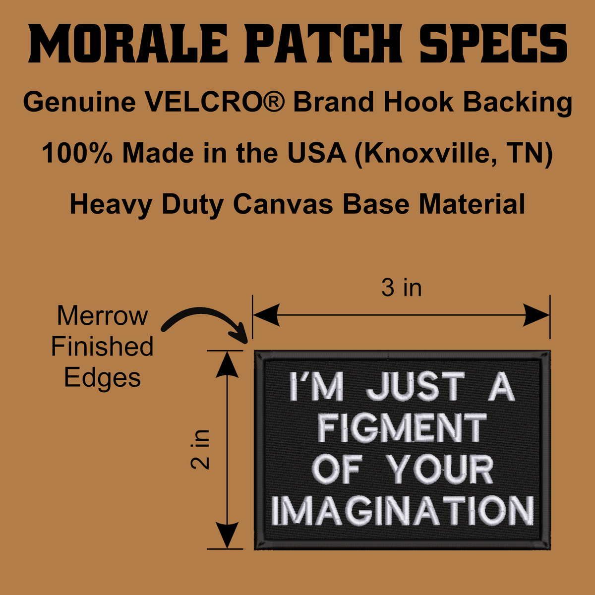 I'm Just A Figment Of Your Imagination Funny Morale Patch, 2x3" | Made in USA | VELCRO® Brand Hook Backing - LoneStar Adhesive