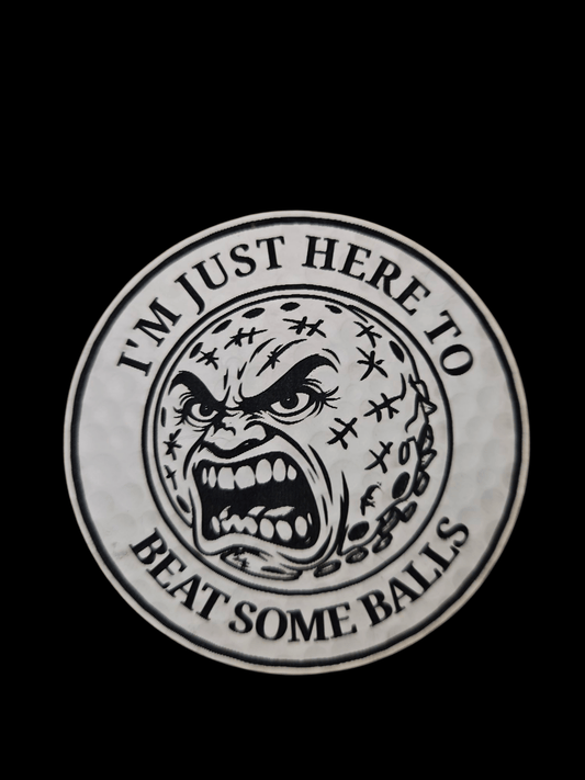 I'm Just Here To Beat Some Balls Golf Ball Digital Files - LoneStar Adhesive