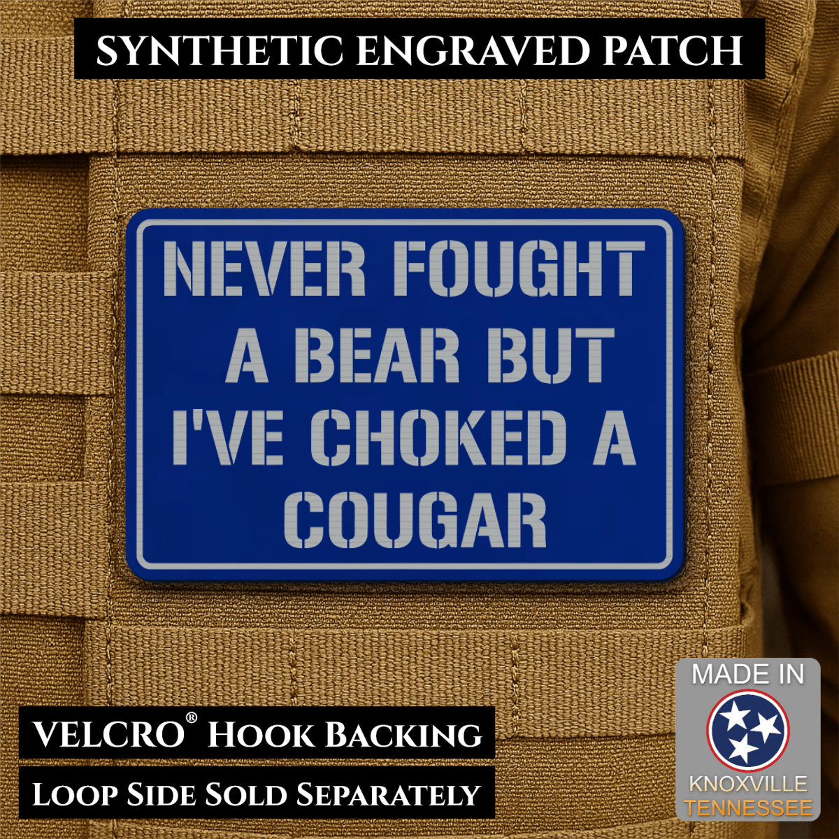 I’ve Choked A Cougar Funny Morale Patch, 2x3" | Made in USA | VELCRO® Brand Hook Backing - LoneStar Adhesive