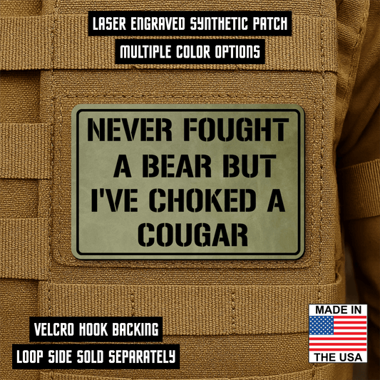 I’ve Choked A Cougar Morale Patch 2"x3" Hook & Loop | Made in USA - LoneStar Adhesive