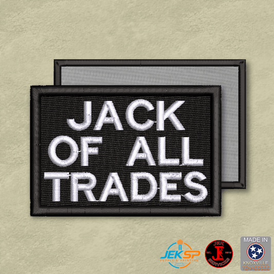 Jack Of All Trades Funny Morale Patch | Made in USA | VELCRO® Brand Hook Backing - LoneStar Adhesive