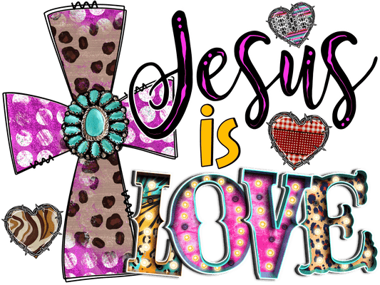 "Jesus Is Love" DTF TRANSFER - #LoneStar Adhesive#