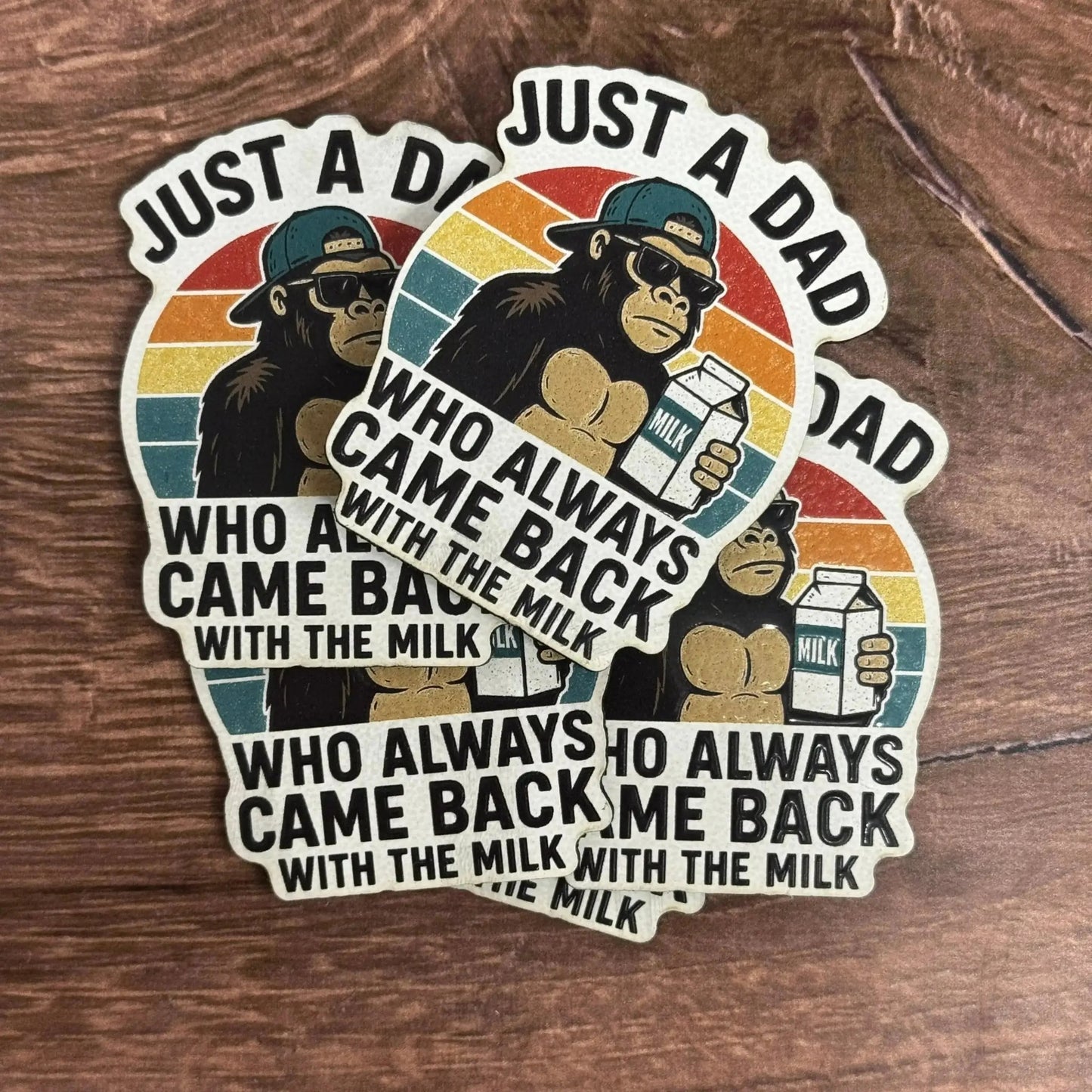 Just a Dad Who Always Came Home With the Milk – Gorilla Version | UV Printed Leather Hat Patch - LoneStar Adhesive
